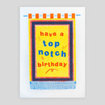 Abbie Mooney  | Top Notch Birthday Card