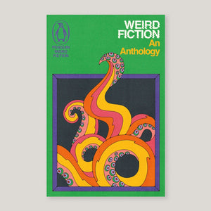 Weird Fiction: An Anthology