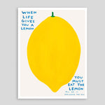 When Life Gives You A Lemon | David Shrigley Poster
