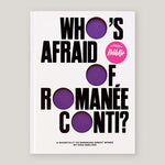 Who's Afraid of Romanee-Conti?: A Shortcut to Drinking Great Wines | Dan Keeling