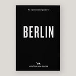 An Opinionated Guide to Berlin | Lydia Winter