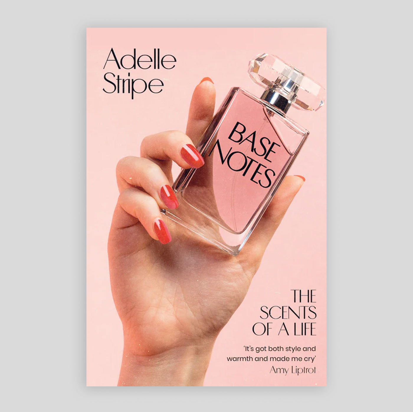 Base Notes: The Scents of a Life | Adelle Stripe (SIGNED EDITION)