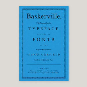 Baskerville: The Biography of a Typeface | Simon Garfield