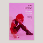 Fingers Crossed: How Music Saved Me from Success | Miki Berenyi (paperback) | Colours May Vary 