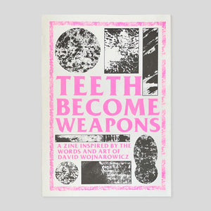 Teeth Become Weapons: A Zine Inspired by the Words and Art of David Wojnarowicz | Black Lodge Press