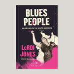 Blues People: Negro Music in White America | LeRoi Jones