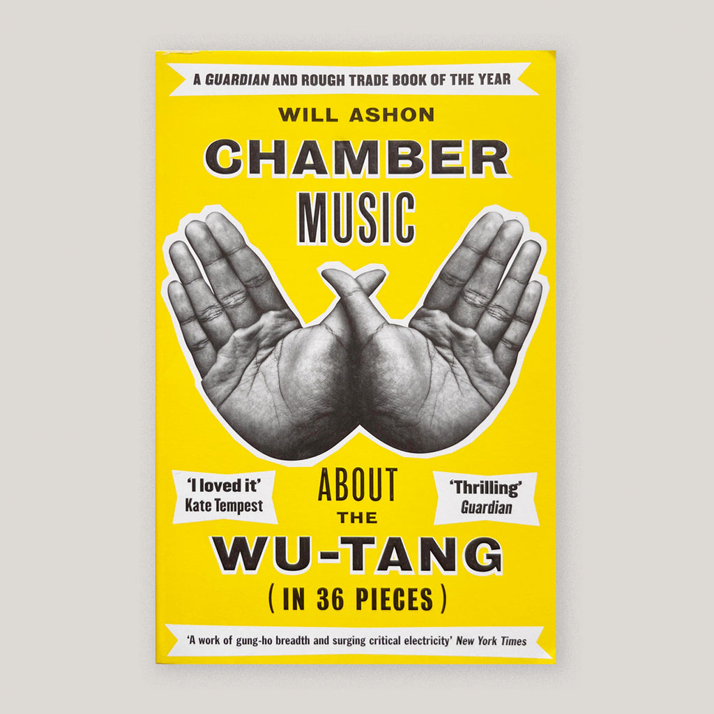 Chamber Music: About the Wu-Tang (in 36 Pieces) | Will Ashon