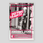 Defying Gravity: Jordan's Story | Jordan Mooney