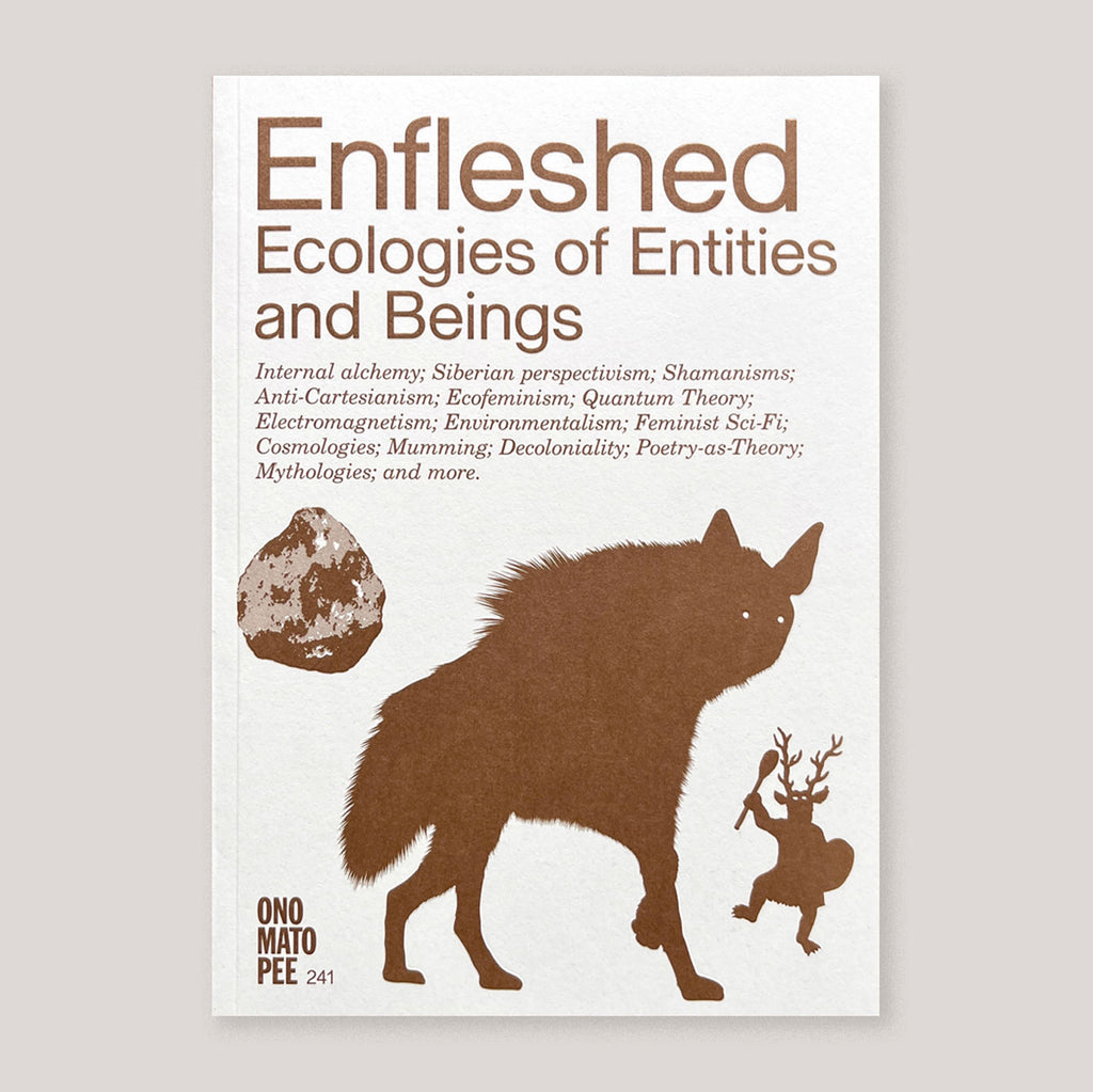 Enfleshed: Ecologies of Entities | Kristiina Koskentola & Marjolein Van Der Loo | Colours May Vary 