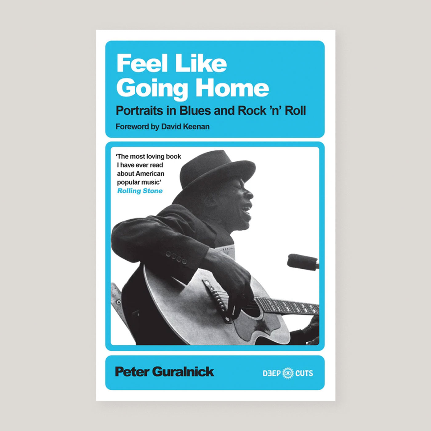 Feel Like Going Home: Portraits in Blues and Rock'n'Roll | Peter Guralnick