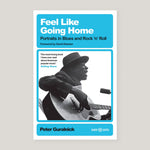 Feel Like Going Home: Portraits in Blues and Rock'n'Roll | Peter Guralnick