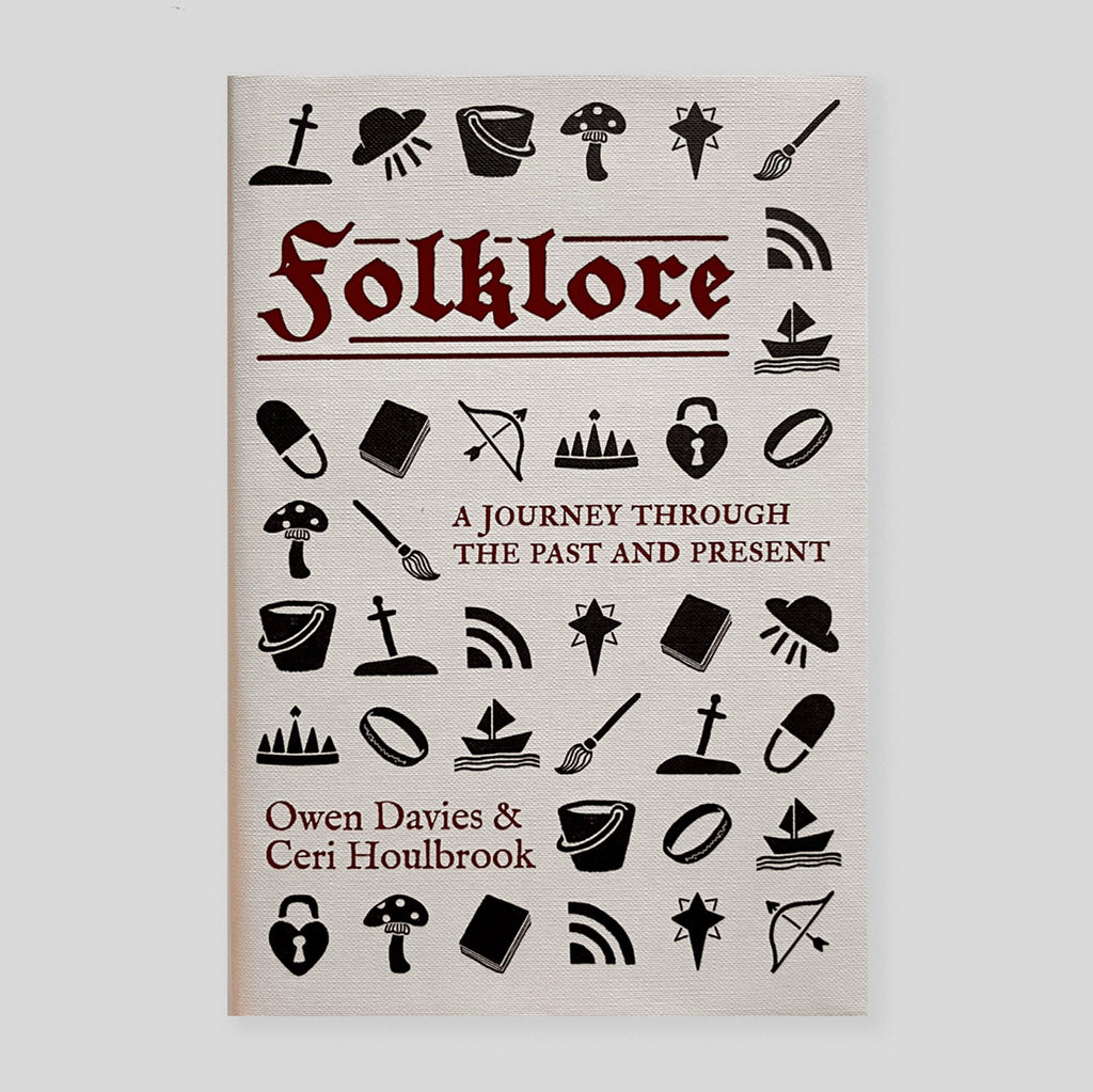 Folklore : A Journey Through the Past and Present | Owen Davies & Ceri Houlbrook (SIGNED)