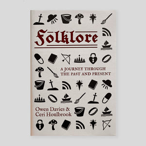 Folklore : A Journey Through the Past and Present | Owen Davies & Ceri Houlbrook (SIGNED)