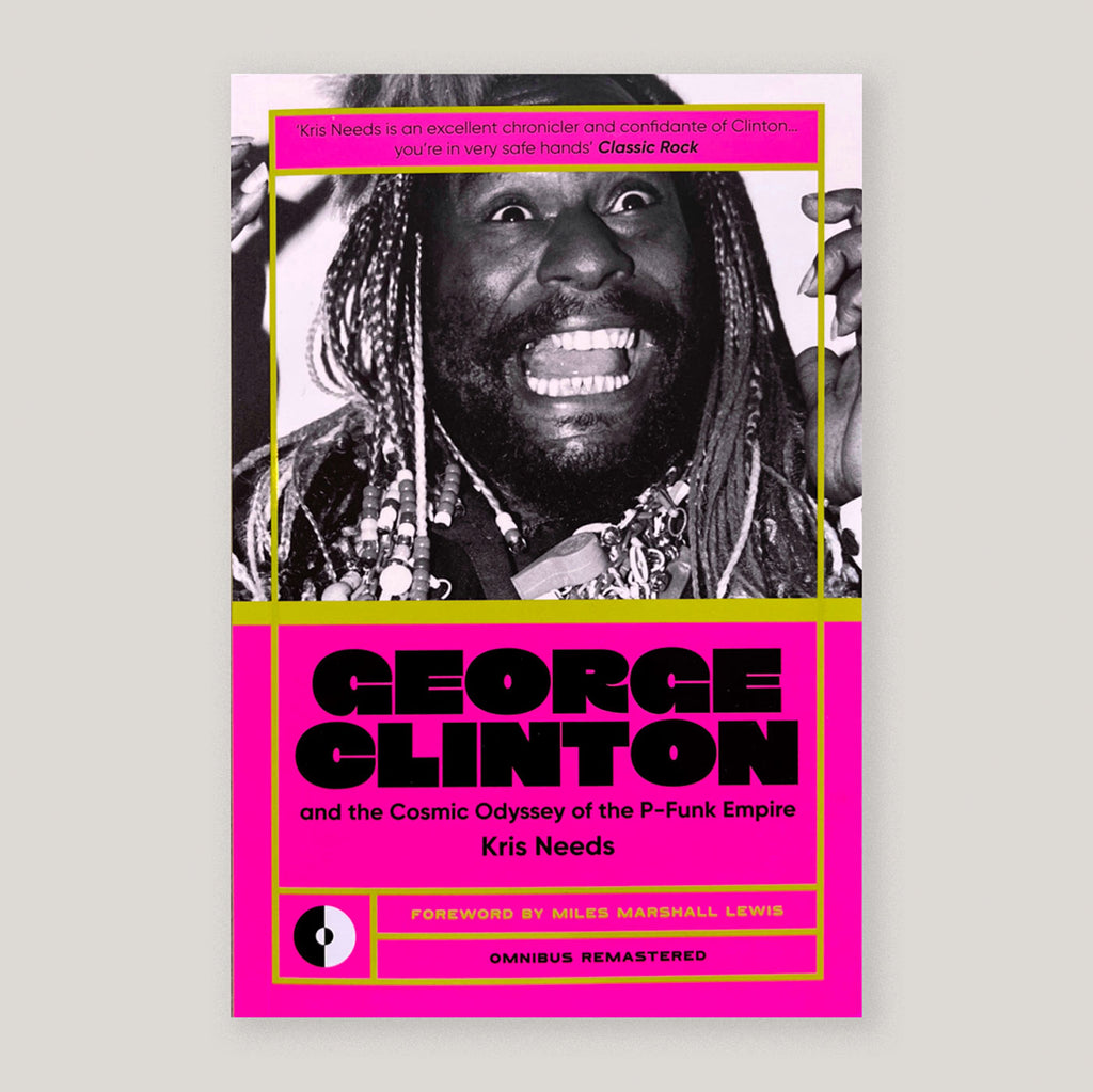 George Clinton & the Cosmic Odyssey of the P-Funk Empire | Kris Needs