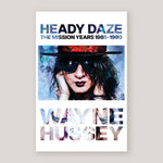 Heady Daze: The Mission Years, 1985-1990 | Wayne Hussey | Colours May Vary 