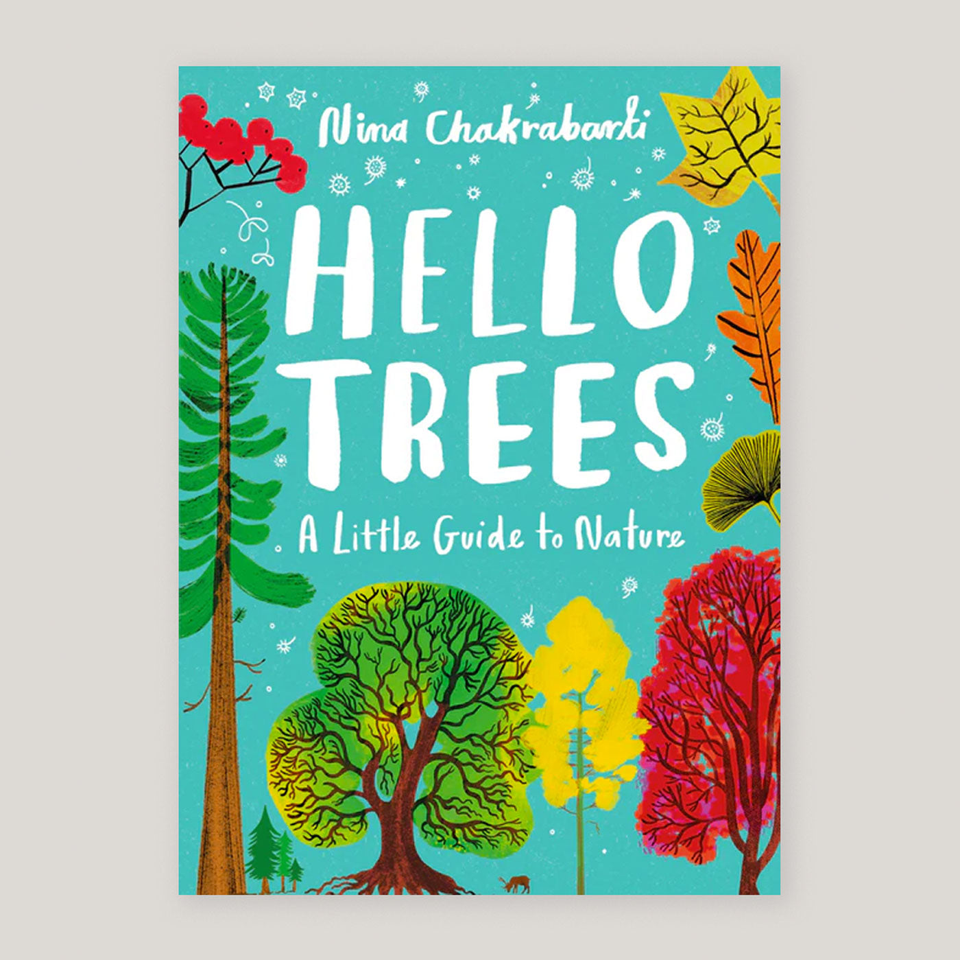 Hello Trees: Little Guides to Nature | Nina Chakrabarti