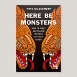 Here Be Monsters: How to Fight Capitalism Instead of Each Other | Rhyd Wildemuth | Colours May Vary 
