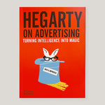 Hegarty on Advertising: Turning Intelligence Into Magic | John Hegarty