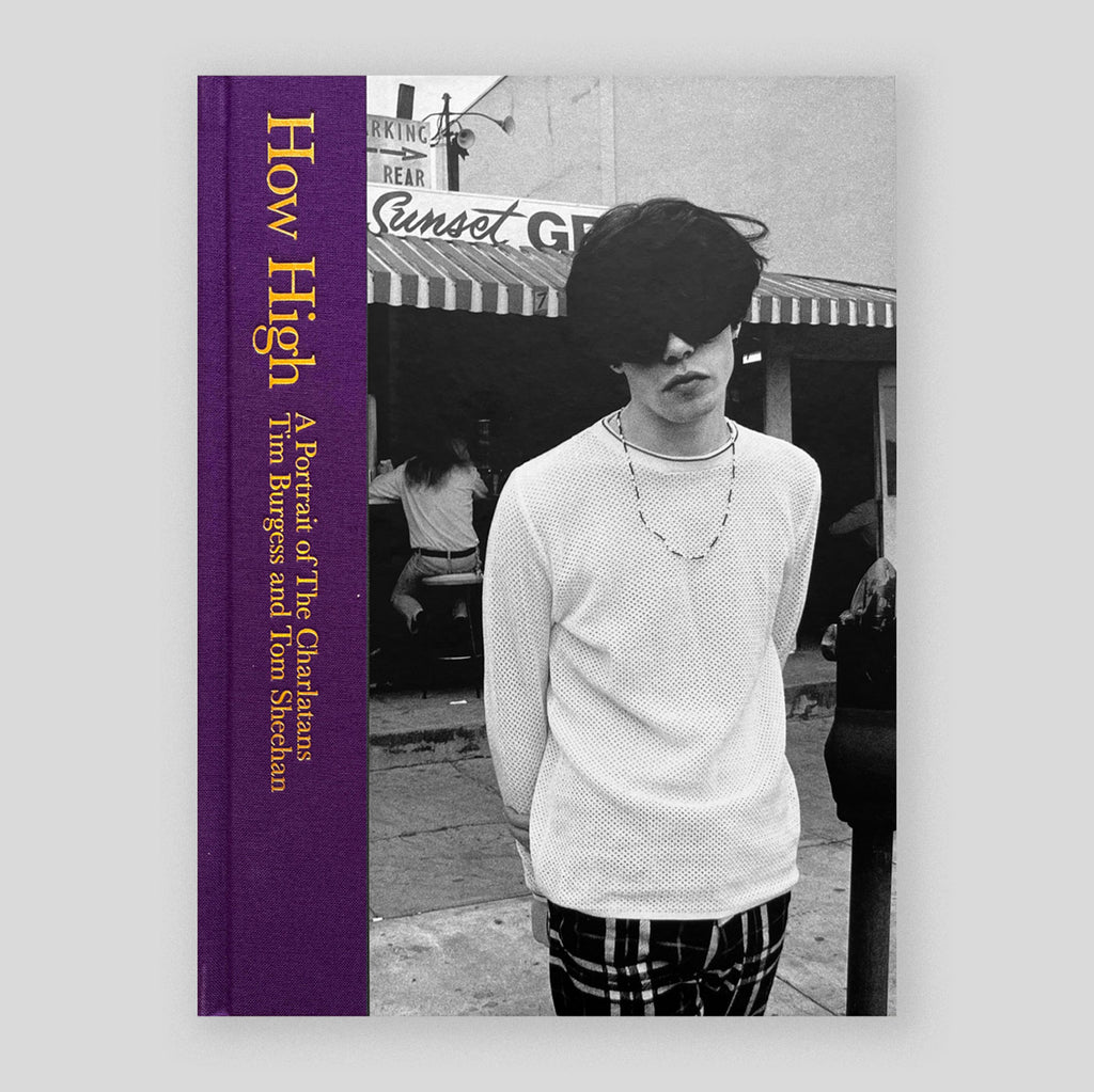 How High: A Portrait of The Charlatans | Tim Burgess & Tom Sheehan (SIGNED)