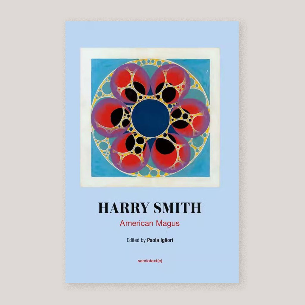 American Magus Harry Smith | Paola Igliori | Colours May Vary 