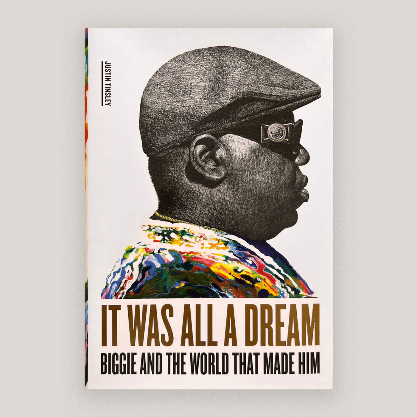 It Was All a Dream: Biggie and the World That Made Him | Justin Tinsley | Colours May Vary 