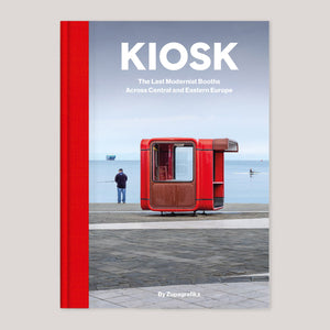 Kiosk: The Last Modernist Booths Across Central and Eastern Europe | Zupagrafika