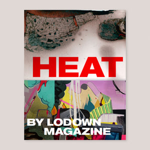 Lodown Magazine, Aug-Sept 2023 | Heat | Colours May Vary
