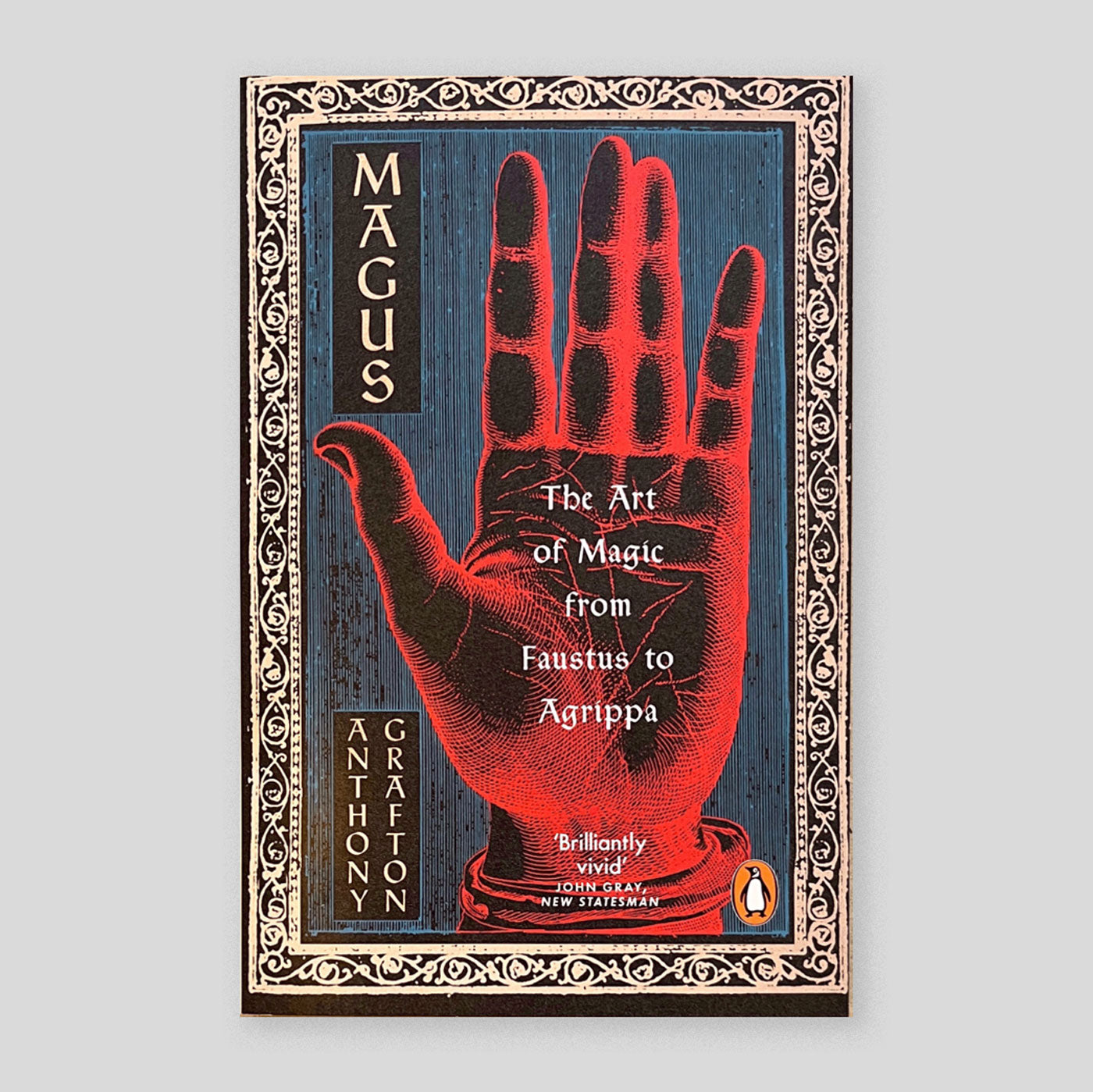 Magus: The Art of Magic from Faustus to Agrippa | Anthony Grafton