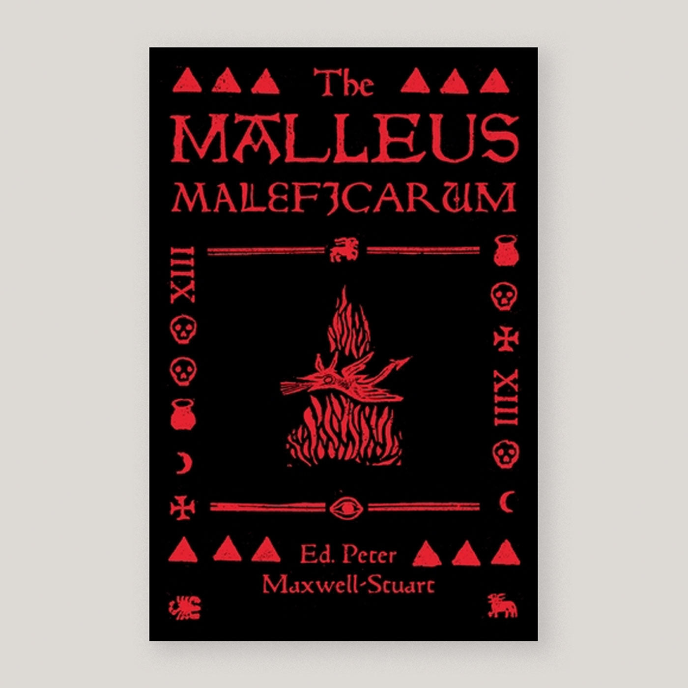 The Malleus Maleficarum | Translated and Edited by Peter Maxwell-Stuart