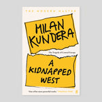 A Kidnapped West: The Tragedy of Central Europe | Milan Kundera