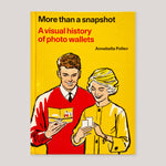 More Than a Snapshot: A Visual History of Photo Wallets | Annebella Pollen | Colours May Vary 