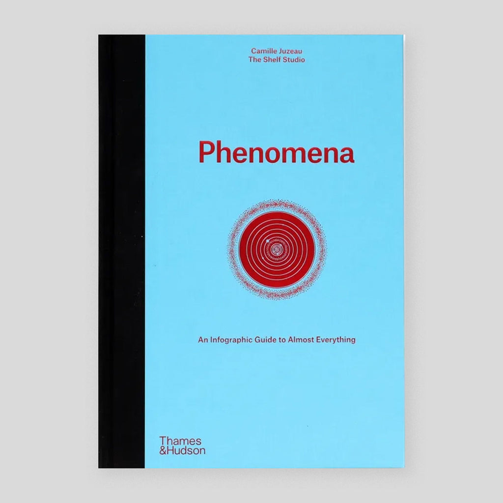 Phenomena : An Infographic Guide to Almost Everything | Camille Juzeau & The Shelf Company