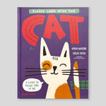 Please Look After This Cat: A Guide to Taking Care of Me | Kasia Antczak