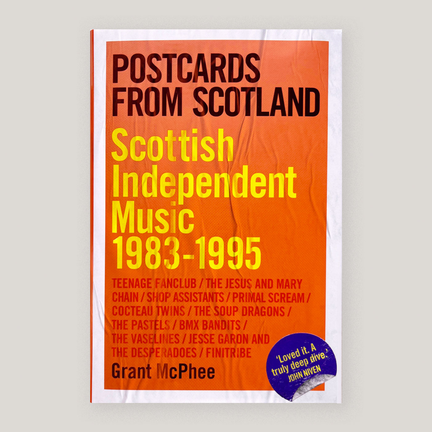 Postcards from Scotland : Scottish Independent Music 1983-1995 | Grant McPhee