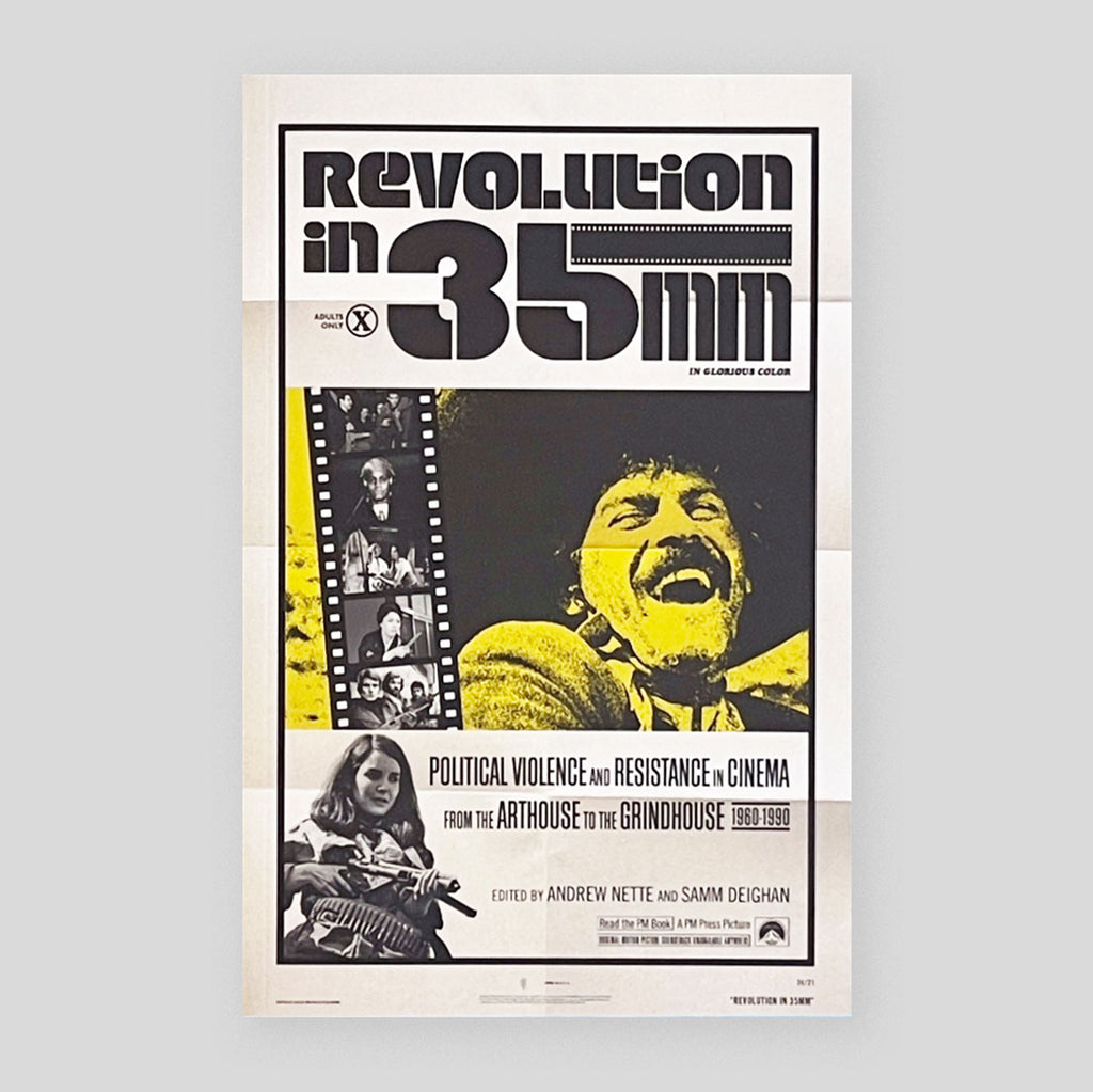 Revolution in 35mm : Political Violence and Resistance in Cinema from the Arthouse to the Grindhouse, 1969-1990 | Andrew Nette & Samm Deighan (Eds)