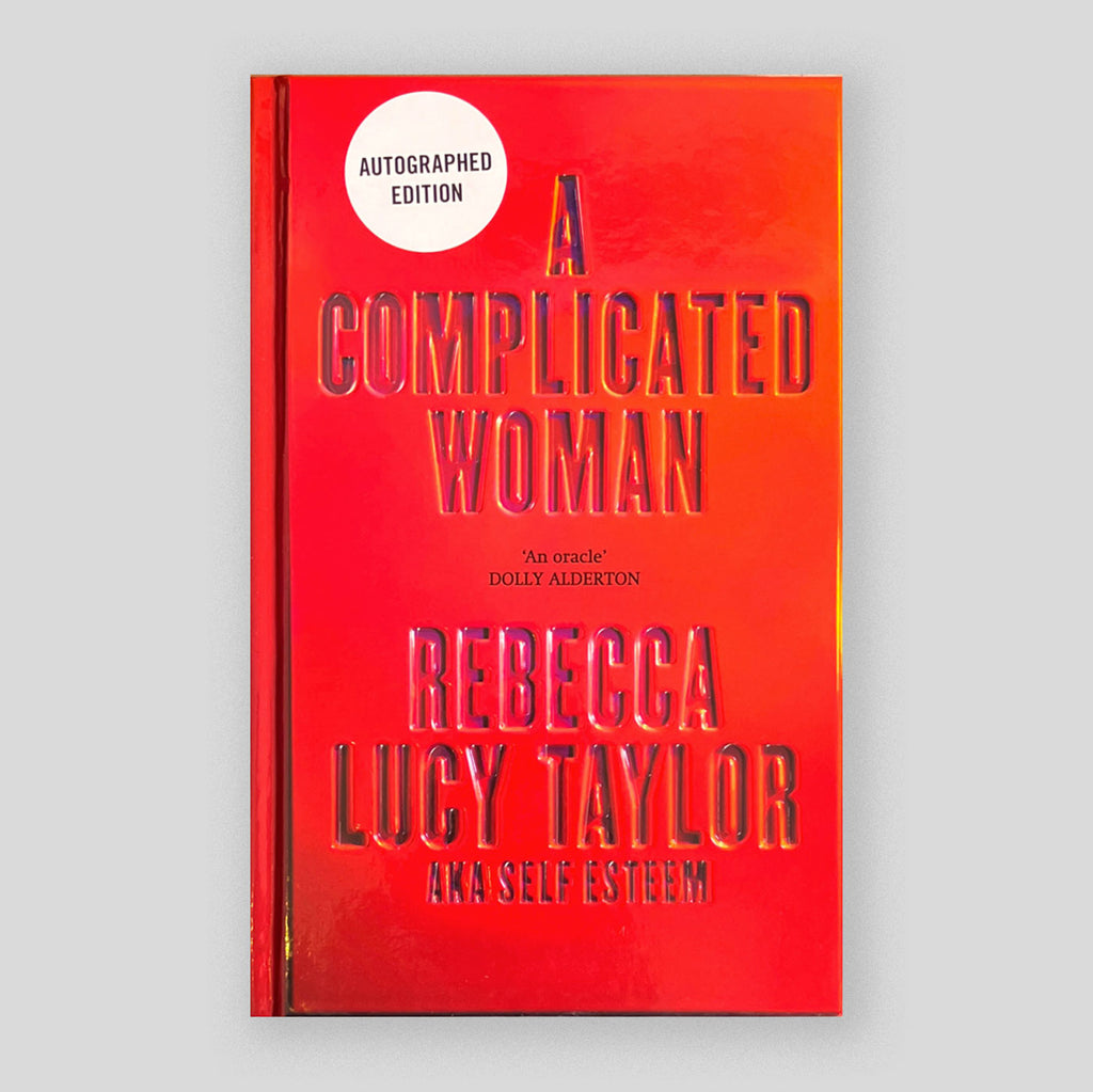A Complicated Woman | Rebecca Lucy Taylor (AKA Self Esteem)