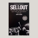 Sellout: The Major-Label Feeding Frenzy That Swept Punk, Emo, and Hardcore (1994-2007) | Dan Ozzi | Colours May Vary 