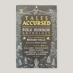 Tales Accursed: A Folk Horror Anthology | Richard Wells