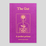 The Gut: A Pocket Primer | Hoxton Mini Press