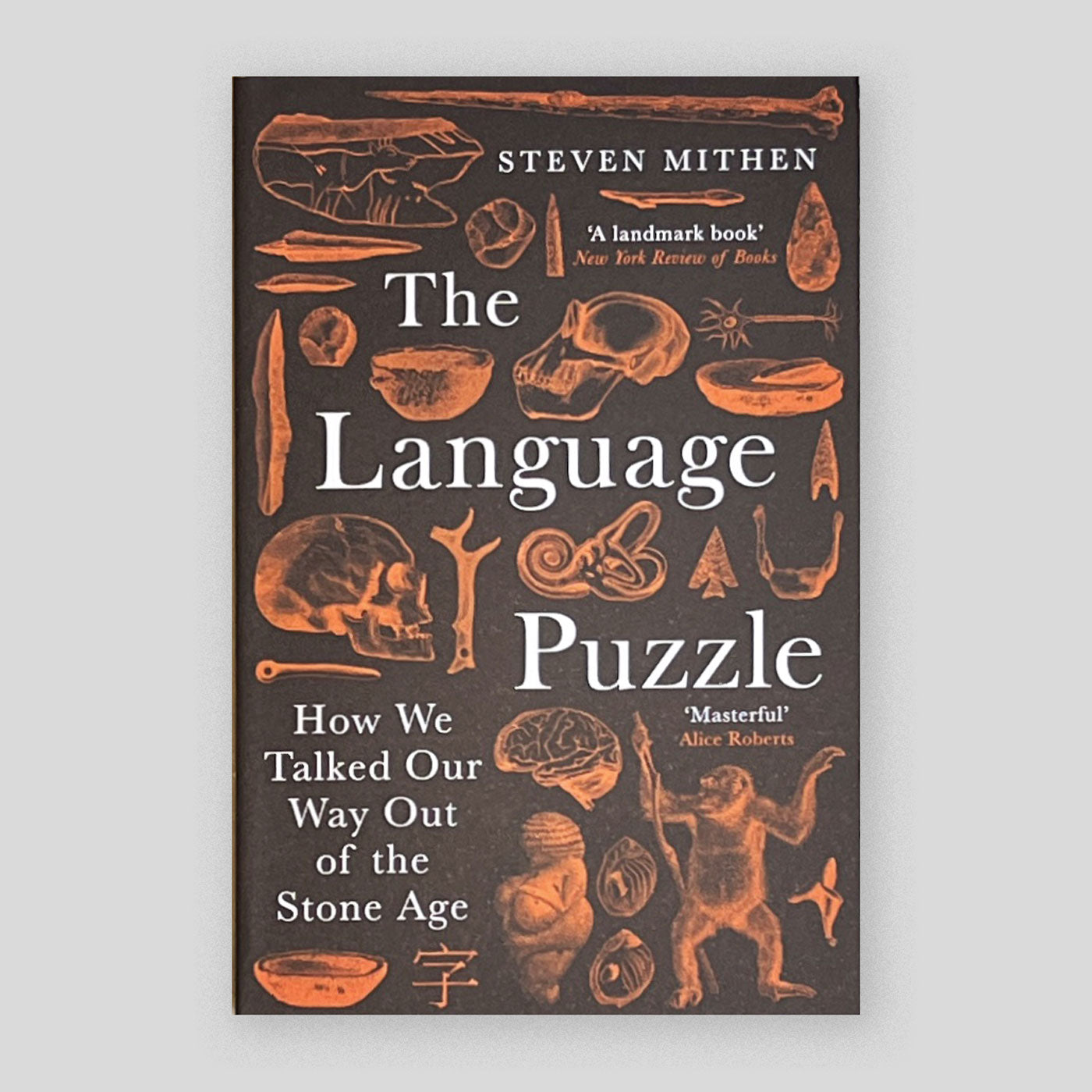 The Language Puzzle: How We Talked Our Way Out of the Stone Age | Steven Mithen