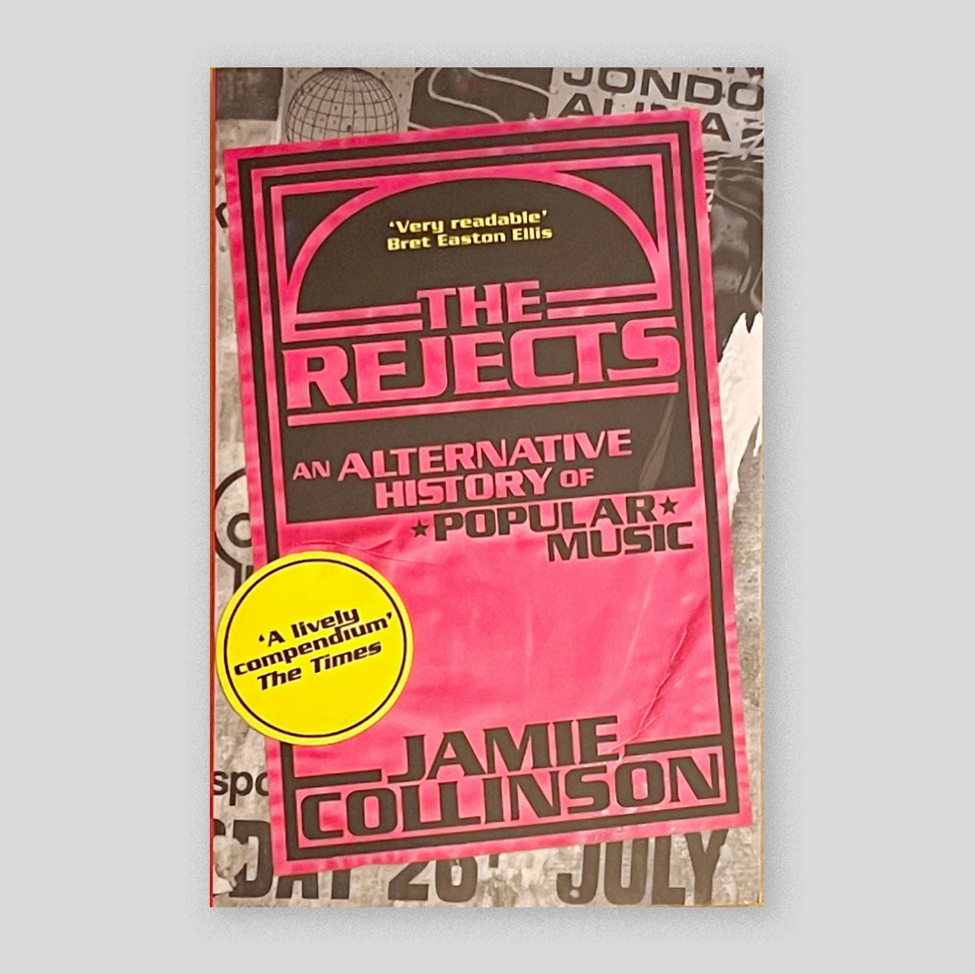 The Rejects: An Alternative History of Popular Music | Jamie Collinson (Paperback)