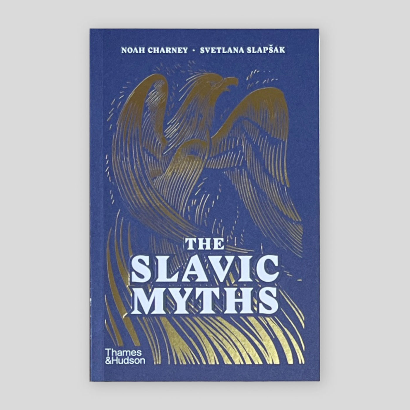 The Slavic Myths | Noah Charney & Svetlana Slapšak (Paperback)