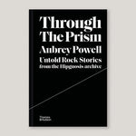 Through the Prism: Untold Rock Stories From the Hipgnosis Archive | Aubrey Powell