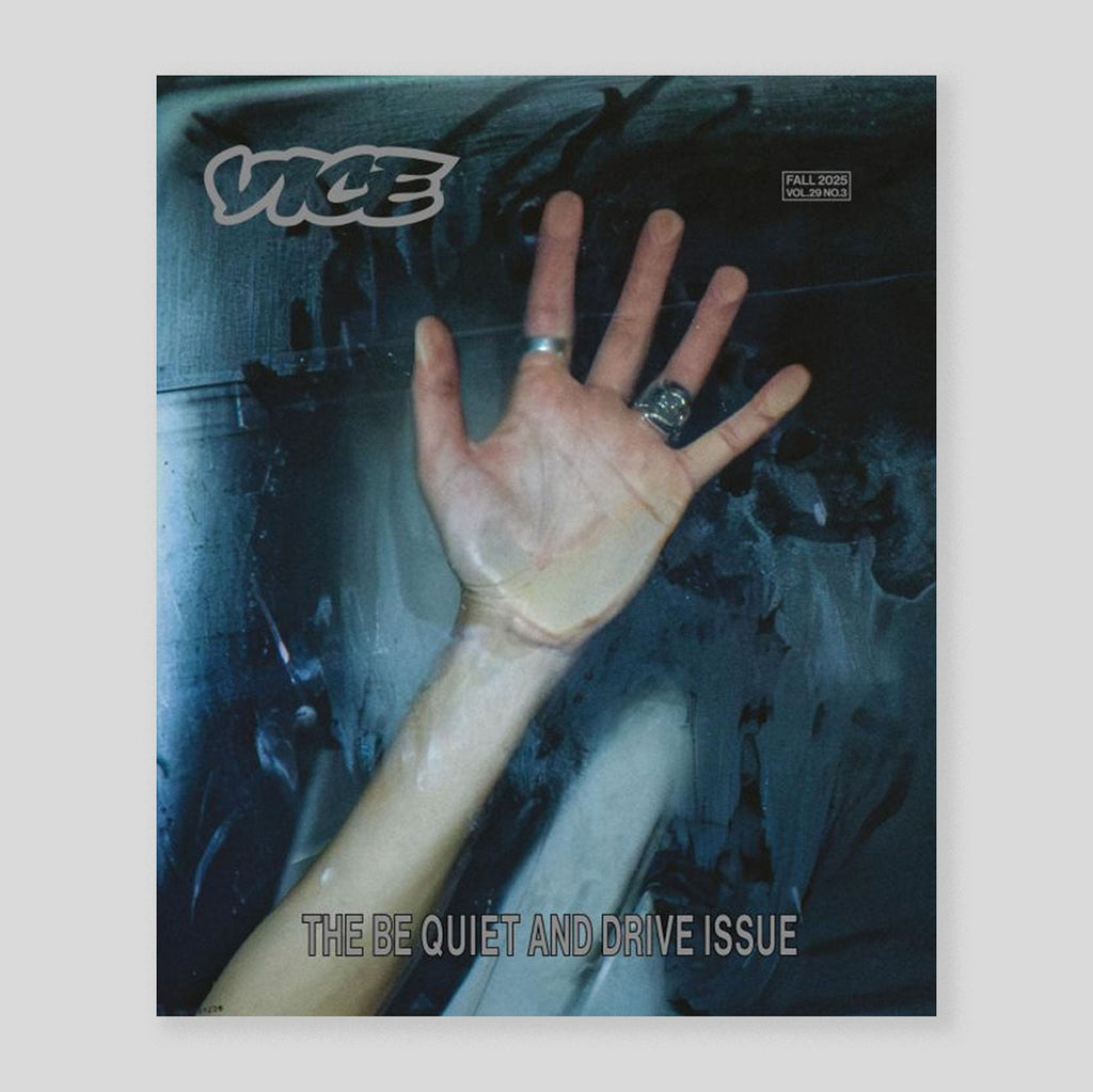 Vice Magazine, Fall 2025 | The be Quiet and Drive Issue