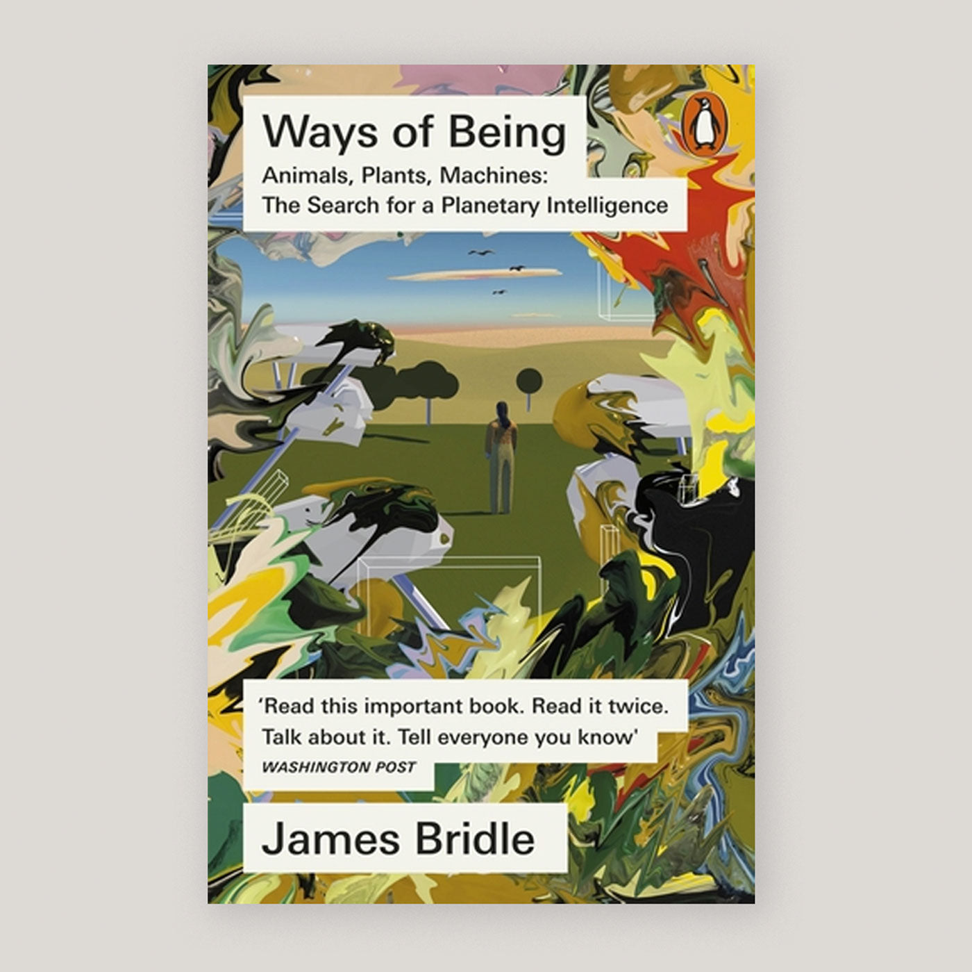 Ways of Being: Animals, Plants, Machines: The Search for a Planetary Intelligence | Colours May Vary 