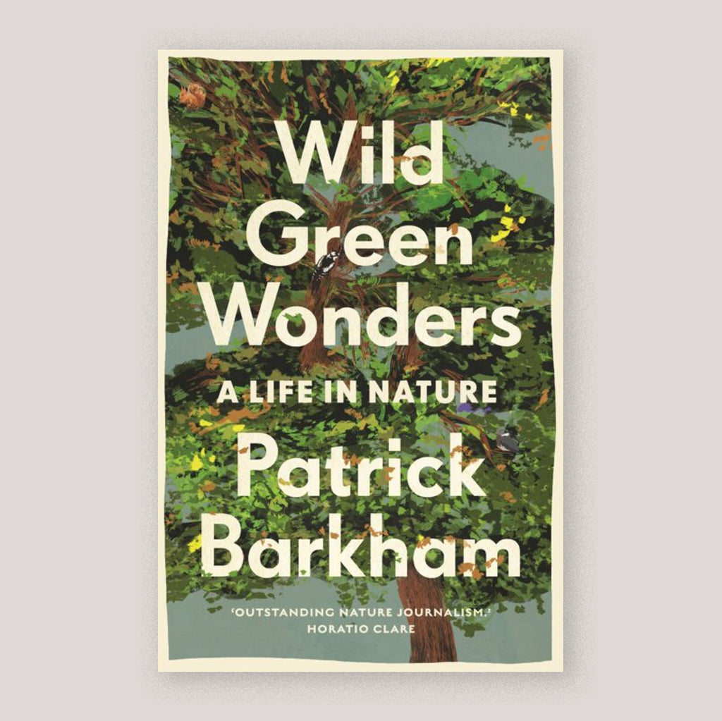 Wild Green Wonders: A Life in Nature | Patrick Barkham | Colours May Vary 