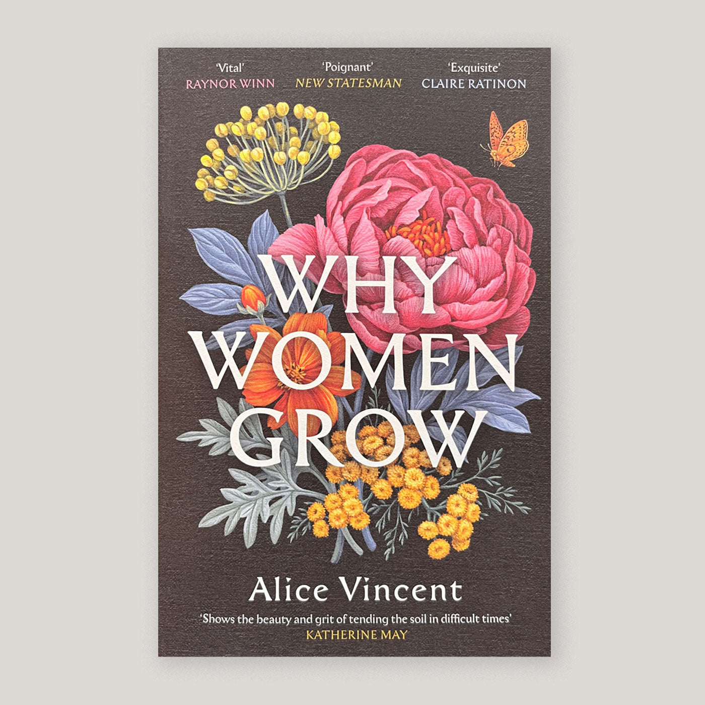 Why Women Grow: Stories of Soil, Sisterhood and Survival | Alice Vincent (Paperback) | Colours May Vary 