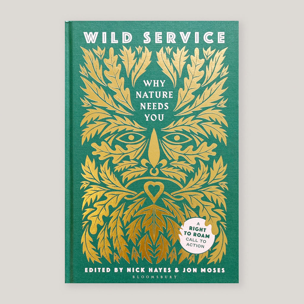 Wild Service: Why Nature Needs You | Nick Hayes & Jon Moses (Eds) | Colours May Vary 
