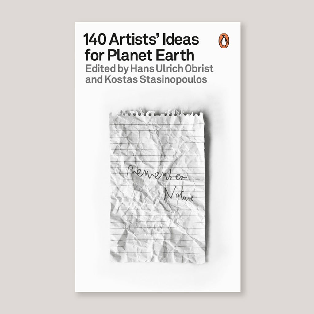 140 Artists' Ideas for Planet Earth | Hans Ulrich Obrist & Kostas Stasinopoulos (eds) | Colours May Vary 