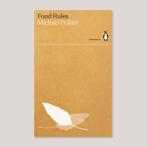Food Rules | Michael Pollan | Colours May Vary 